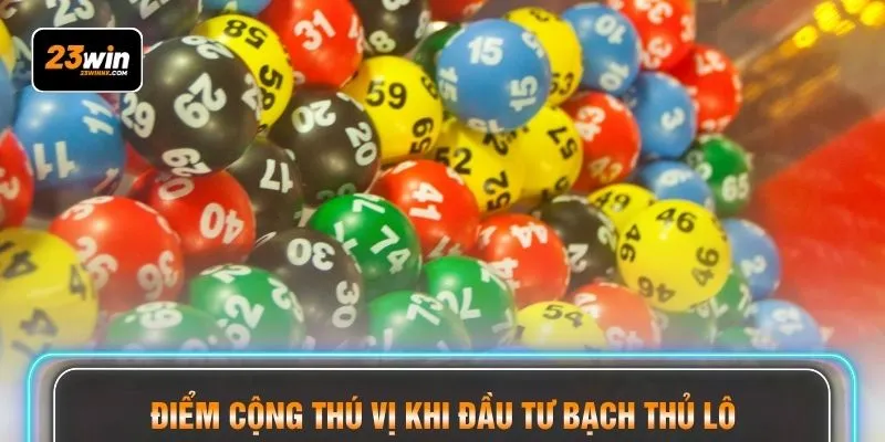 Điểm cộng thú vị khi đầu tư bạch thủ lô