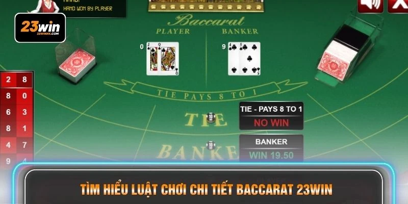 Tìm hiểu luật chơi chi tiết Baccarat 23WIN